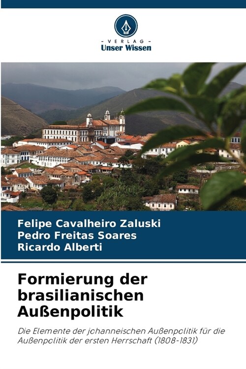 Formierung der brasilianischen Au?npolitik (Paperback)