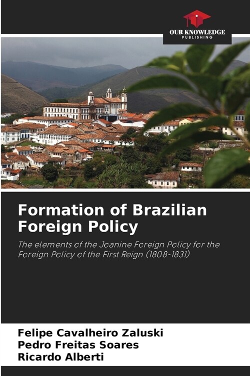 Formation of Brazilian Foreign Policy (Paperback)