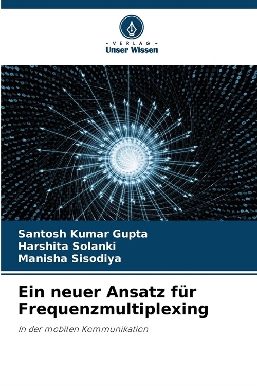 Ein neuer Ansatz f? Frequenzmultiplexing (Paperback)