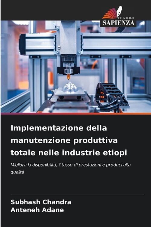 Implementazione della manutenzione produttiva totale nelle industrie etiopi (Paperback)