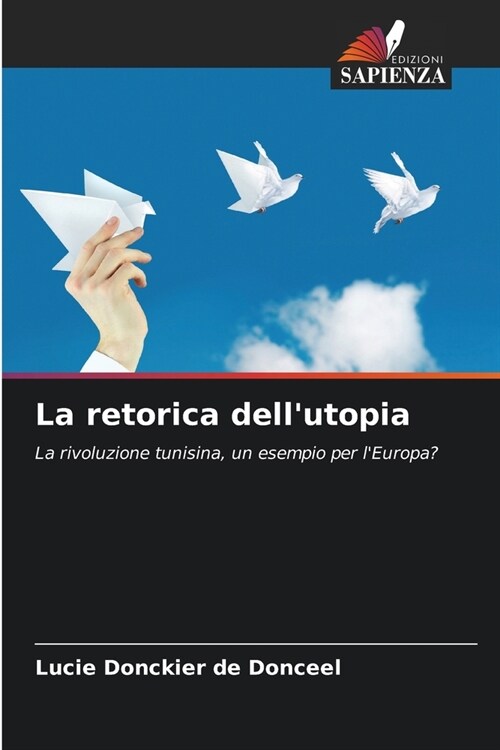 La retorica dellutopia (Paperback)