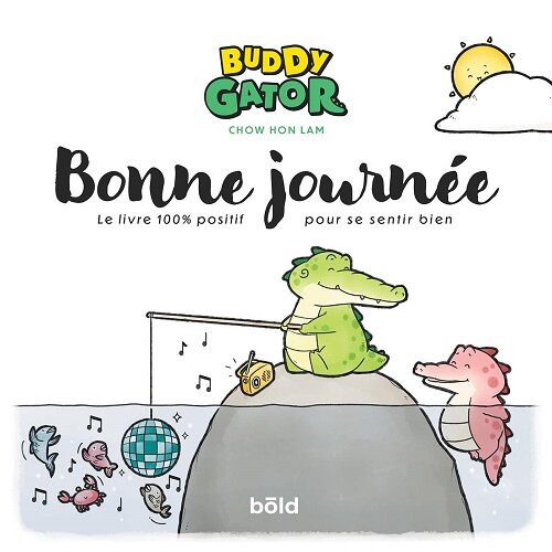 BUDDY GATOR BONNE JOURNEE (Book)