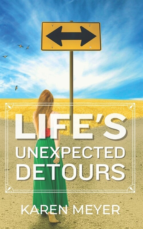 Lifes Unexpected Detours (Paperback)