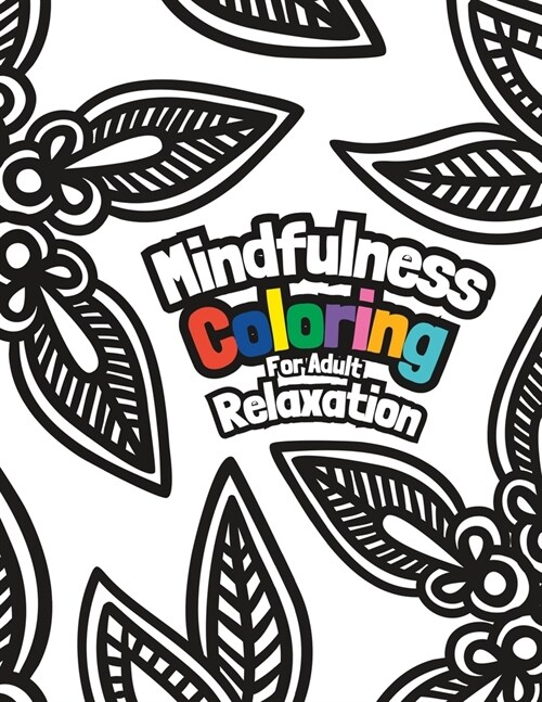 Mindfulness Coloring for Adult Relaxation: A Feline Friendly Coloring Book for Adults (Paperback)