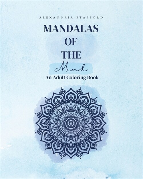 Mandalas of the Mind: An Adult Coloring Book (Paperback)