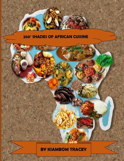 250+ Shades of African Cuisine (Paperback)