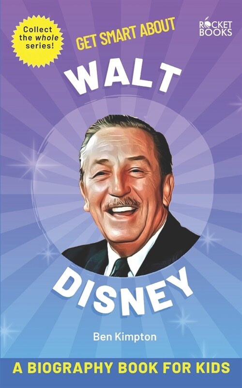 Get Smart about Walt Disney: A Biography Book for Kids (Paperback)