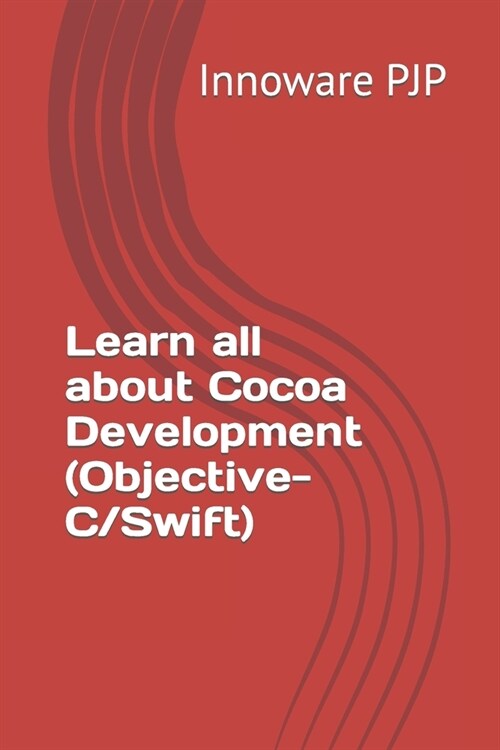 Learn all about Cocoa Development (Objective-C/Swift) (Paperback)
