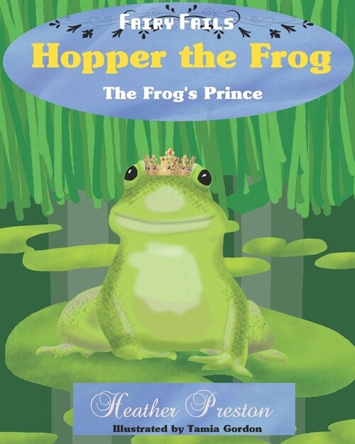 Hopper the Frog: The Frogs Prince (Paperback)