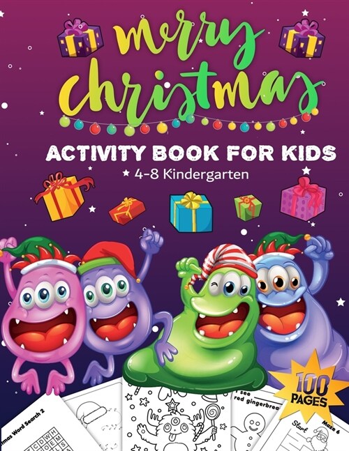 Christmas Activity Book for Kids Ages 4-8 Kindergarten: Xmas Characters and Monsters. Includes: Counting, Matching Game, Mazes, Coloring Pages, Dot to (Paperback)