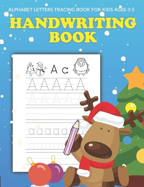 Handwriting and Coloring Book for Kids Ages 3-5: Letter Tracing Workbook (Alphabet Writing), Dot to dot, Coloring Pages. Christmas Cover. Great Xmas G (Paperback)