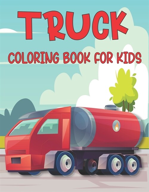 Truck Coloring Book For Kids: monster truck ( coloring book for kids ) (Paperback)