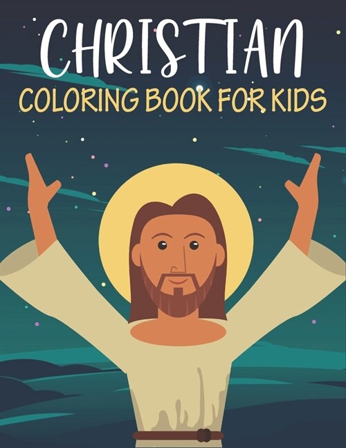 Christian Coloring Book For Kids: Unique kids Christian coloring book with 50 pages. (Paperback)