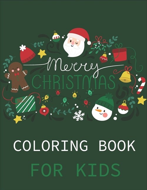 Merry Christmas Coloring Book For Kids: Unique kids Christmas coloring book with 50 pages. (Paperback)
