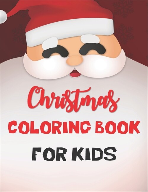 Christmas Coloring Book For Kids: Coloring Books for Kids Ages 4-8 Best Coloring Books for Kids (Paperback)