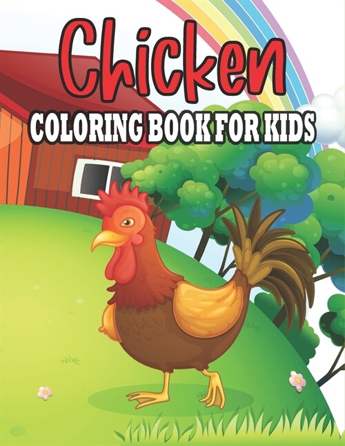 Chicken Coloring Book For Kids: Cute and Chicke Designs (Paperback)