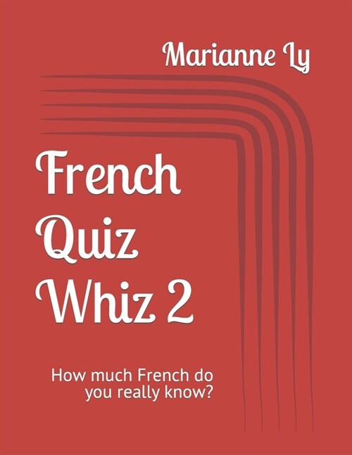 French Quiz Whiz 2: How much French do you really know? (Paperback)