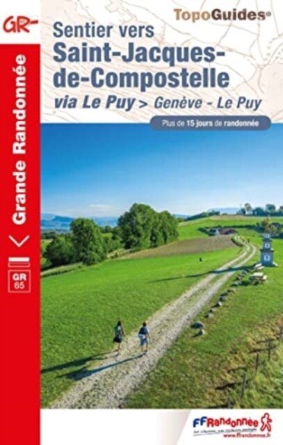 SENTIER VERS SAINT-JACQUES-DE-COMPOSTELLE GENEVE LE PUY (Book)