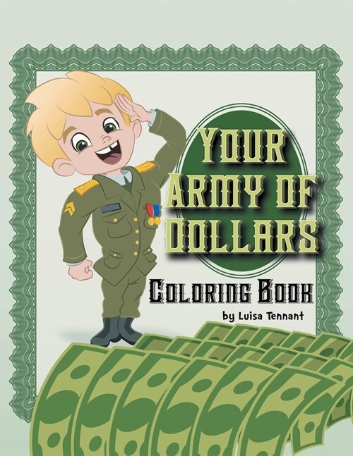 Your Army Of Dollars Coloring Book (Paperback)