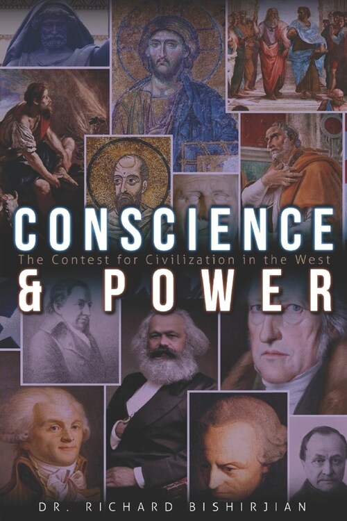 Conscience and Power: The Contest for Civilization in the West (Paperback)