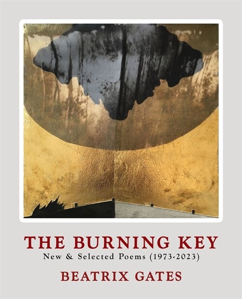The Burning Key: New & Selected Poems (1973-2023) (Paperback)