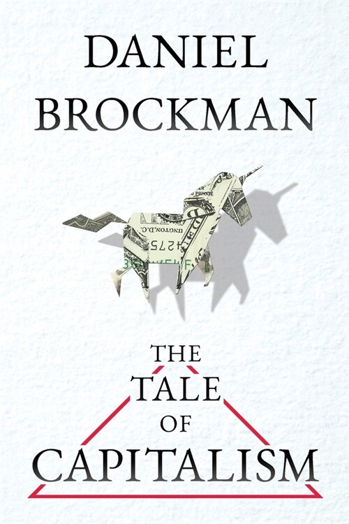 The Tale of Capitalism: A Storybook for Non-Economists (Paperback)
