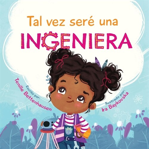 Tal vez ser?una Ingeniera - Maybe Ill Be an Engineer (Spanish Edition) (Paperback)