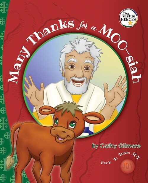 Many Thanks for a MOO-siah, The Virtue Story of Inspiration: Book Four in the Virtue Heroes series: Book Four in the Virtue Heroes series (Paperback)