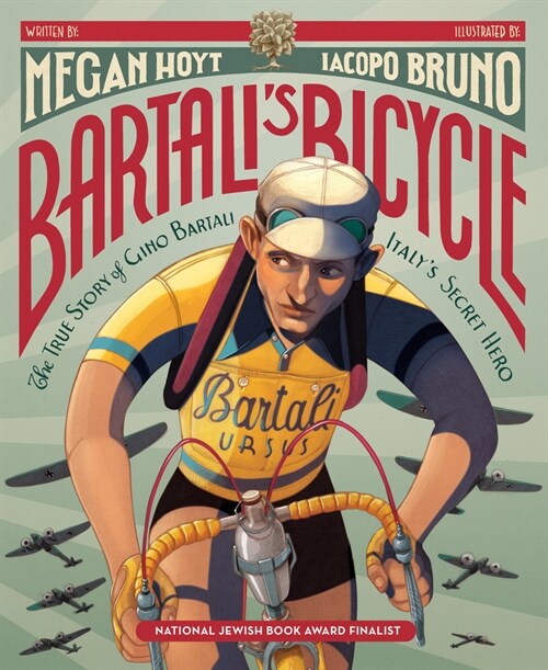 Bartalis Bicycle: The True Story of Gino Bartali, Italys Secret Hero (Paperback)