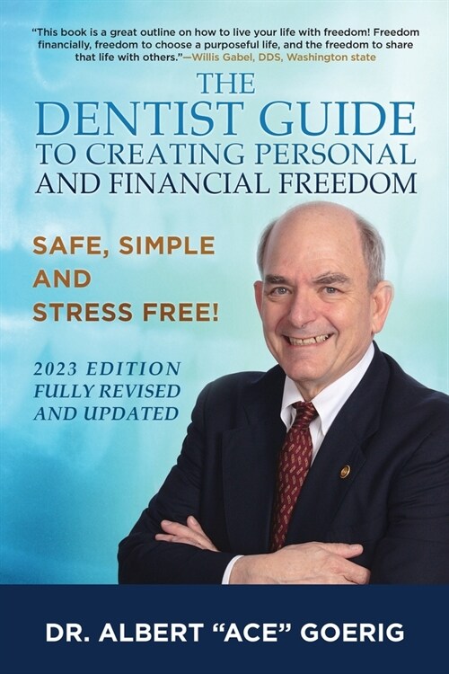 The Dentist Guide to Creating Personal and Financial Freedom: 2023 Edition Fully Revised and Updated (Paperback)