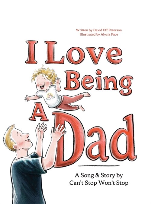 I Love Being A Dad (Hardcover)