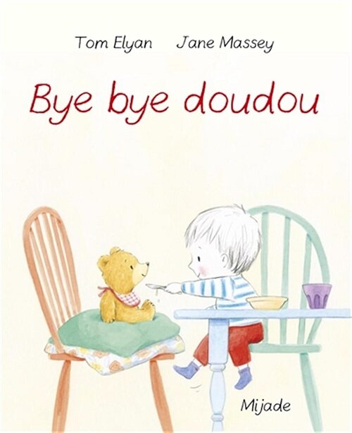 BYE BYE DOUDOU (Paperback - Illustrated)