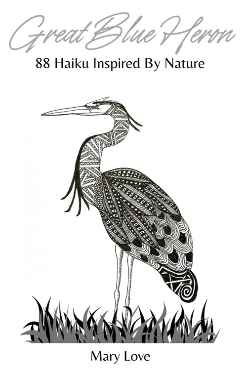 Great Blue Heron: 88 Haiku Inspired By Nature (Paperback)