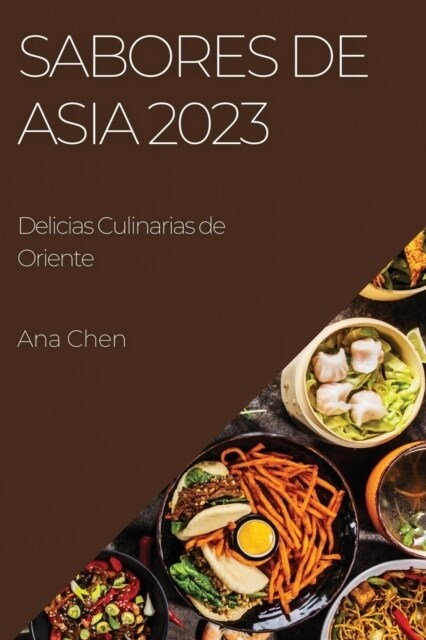 Sabores de Asia 2023: Delicias Culinarias de Oriente (Paperback)