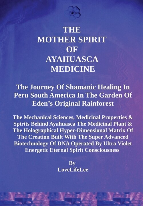 The Mother Spirits of Ayahuasca Medicine (Hardcover)
