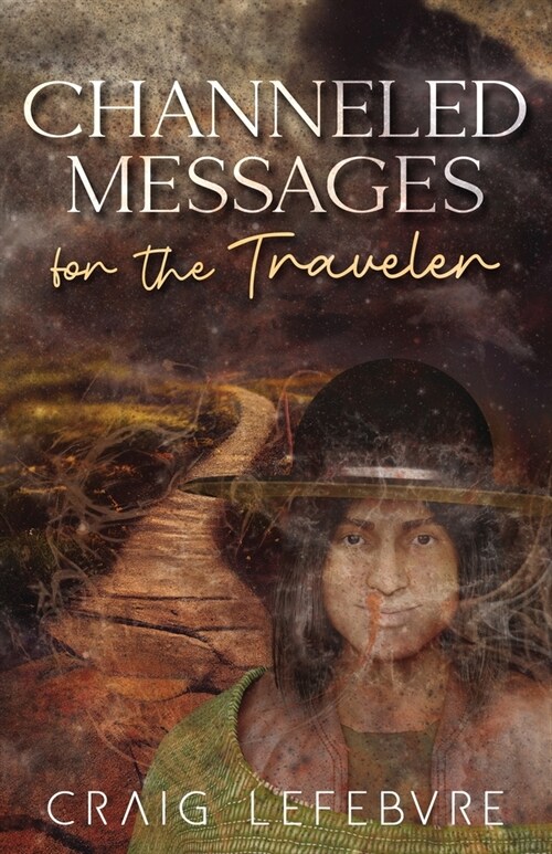 Channeled Messages for the Traveler (Paperback)