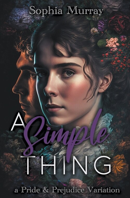 A Simple Thing: A Pride and Prejudice Variation (Paperback)