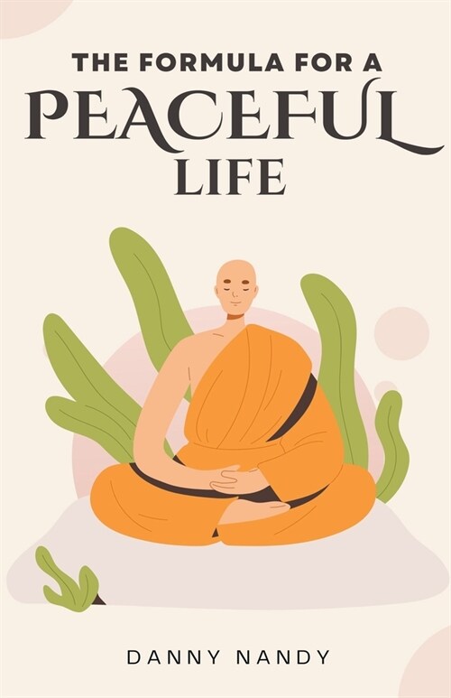 The Formula For A Peaceful Life (Paperback)