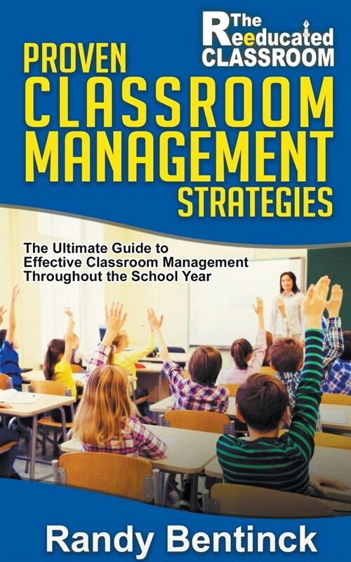 Proven Classroom Management Strategies (Paperback)