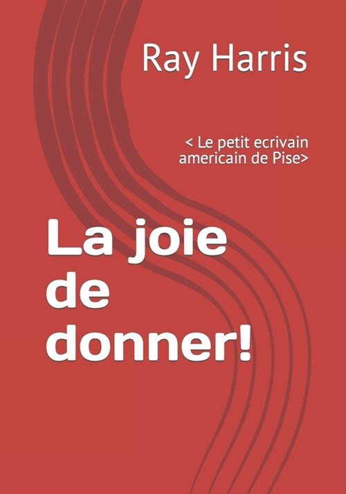 La joie de donner! (Paperback)