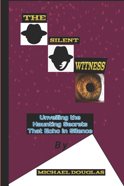 The silent witness: Unveiling the hunting secrets that echo in silence (Paperback)