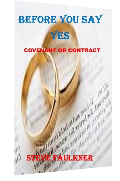Before You Say Yes: Covenant or Contract (Paperback)
