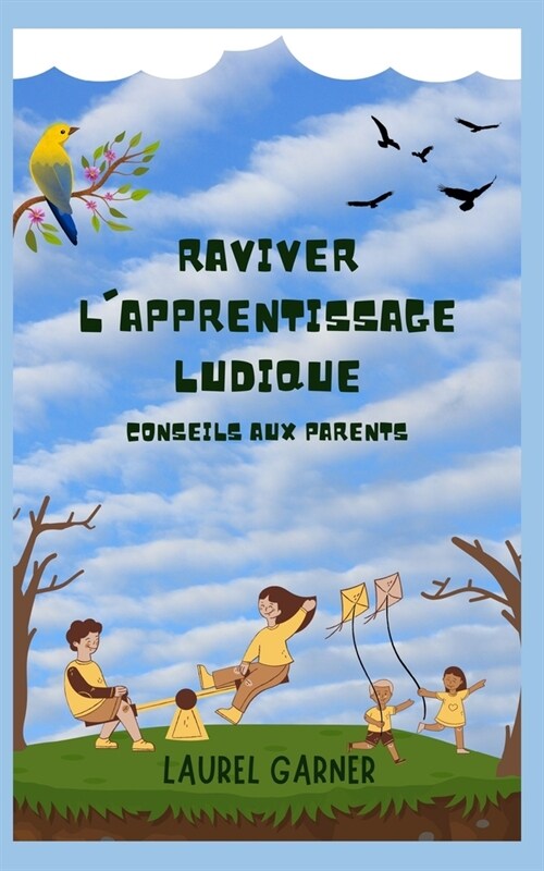 Raviver lApprentissage Ludique: Conseils Aux Parents (Paperback)