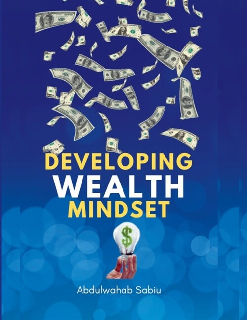Developing wealth MIndset: Mindsets that lead to wealth (Paperback)