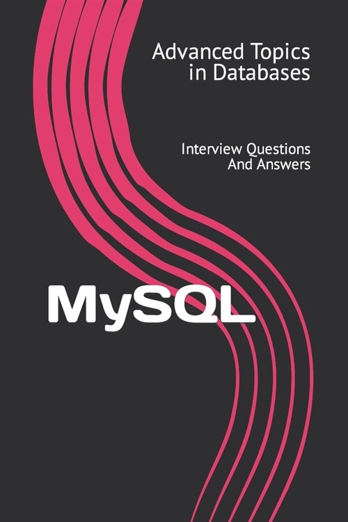 MySQL: Interview Questions And Answers (Paperback)