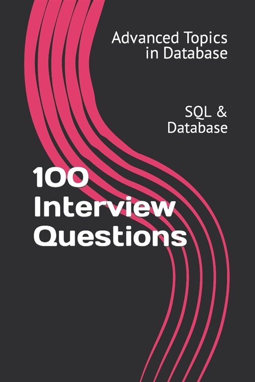 100 Interview Questions: SQL & Database (Paperback)