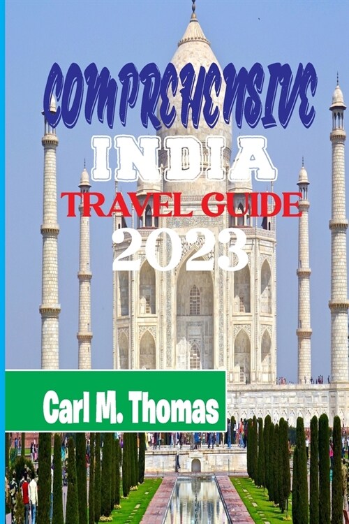 comprehensive India travel guide 2023 (Paperback)