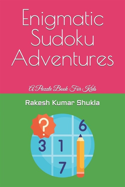 Enigmatic Sudoku Adventures: A Puzzle Book For Kids (Paperback)