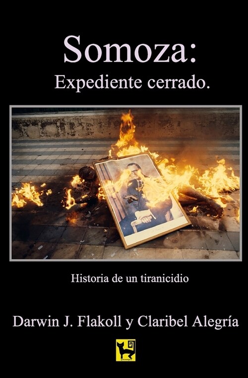 Somoza: Expediente cerrado: Historia de un tiranicidio (Paperback)