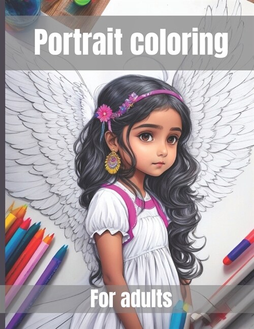 portrait coloring book for adults: cute girls with intricate designs (Paperback)